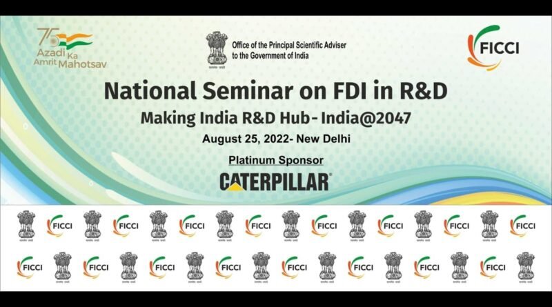 National Seminar on FDI in R&D- Making India R&D HubIndia @2047